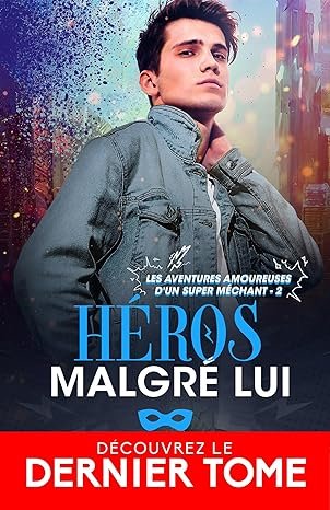 Les Aventures amoureuses d'un super méchant, Tome 2 : Héros malgré lui
