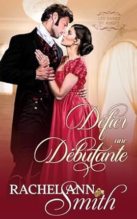Les Dames du risque, Tome 1 : Défier une débutante