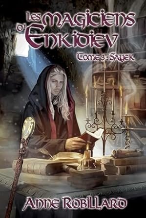 Les Magiciens d'Enkidiev, Tome 3 : Sayek