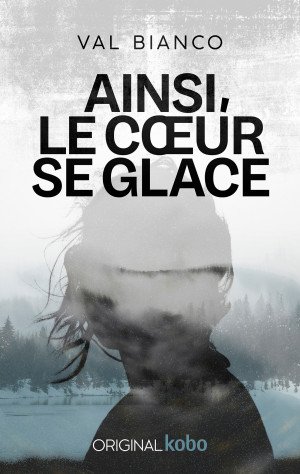 Ainsi, le cœur se glace