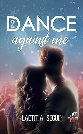 Dance against me : Tome 2