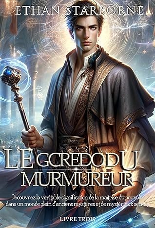 Le Crédo du Murmureur ,Tome 3