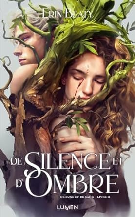 De lune et de sang ,Tome 2 : De silence et d’ombre