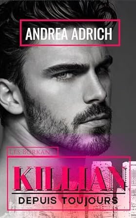 Les Borkan ,Tome 2 : Killian , Depuis toujours
