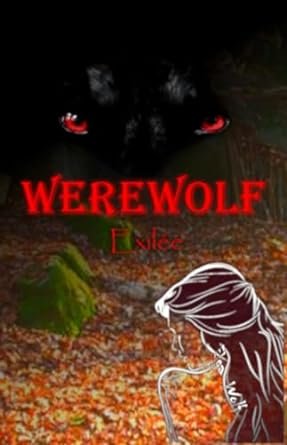 Werewolf, Tome 1 : Exilée