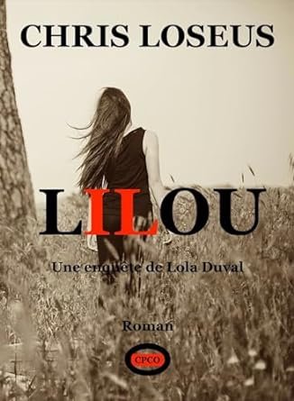 Une enquête de Lola Duval, Tome 2 : Lilou
