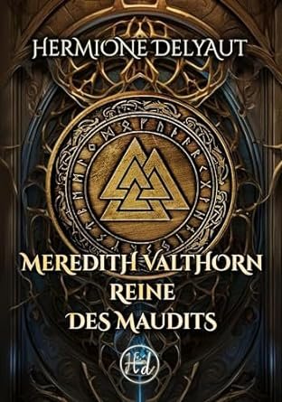 Meredith Valthorn, reine des Maudits