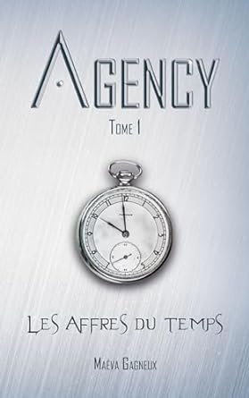 Agency , Tome 1 : Les Affres du Temps