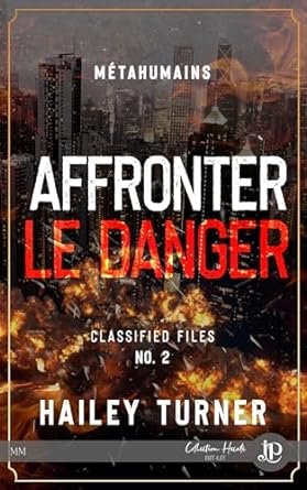 Métahumains : Classified Files, Tome 2 : Affronter les dangers