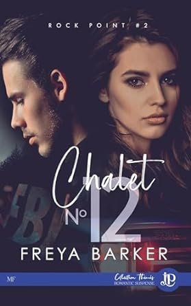 Rock Point, Tome 2 : Chalet n°12