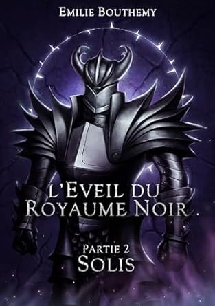 L'éveil du royaume noir ,Tome 2 : Solis