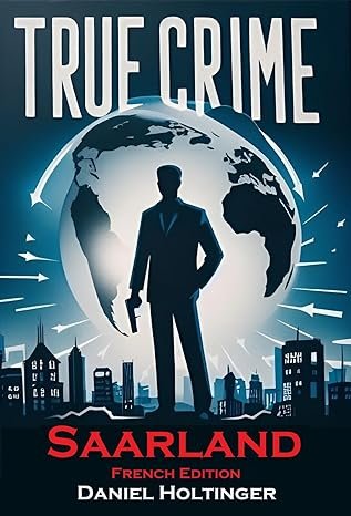 True Crime, Saarland