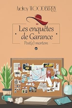 Les Enquêtes de Garance, Tome 7 : Post(e) mortem