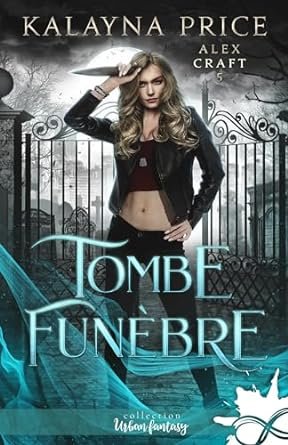 Alex Craft, Tome 5 : Tombe funèbre