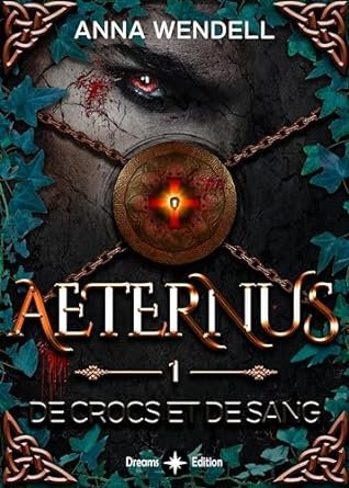 Aeternus, Tome 1 : De crocs et de sang