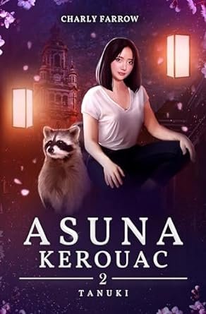 Asuna Kerouac: Tome 2 : Tanuki