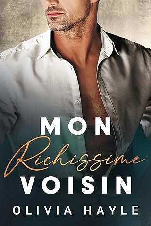 Les Milliardaires de Seattle , Tome 3 : Mon richissime voisin