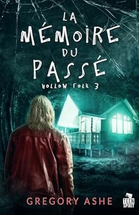 Hollow Folk, Tome 3 : La Mémoire du passé