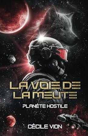 La voie de la meute: Planète hostile