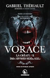 Dans l'univers des Contes Interdits - Vorace, la créature des abysses sidérales