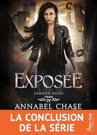 London Hayes, Tome 4 : Exposée