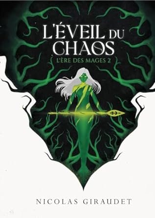 L'Ère des Mages,Tome 2 : L'Éveil du Chaos