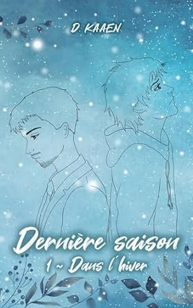 Dernière saison, Tome 1 : Dans l'hiver