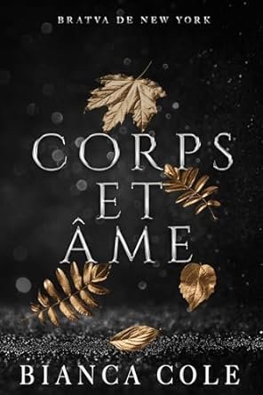 Bratva de New York , Tome 4 : Corps et Âme