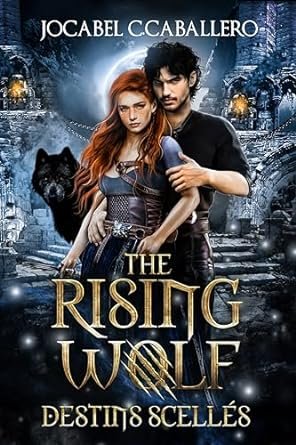 The Rising Wolf, Tome 3 : Destins scellés