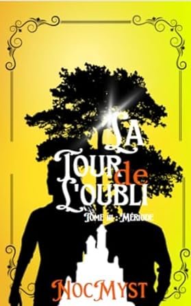 La tour de l'oubli, Tome 3 : Mériode