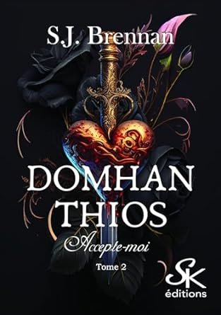 Domhan Thios , Tome 2 : Accepte-moi