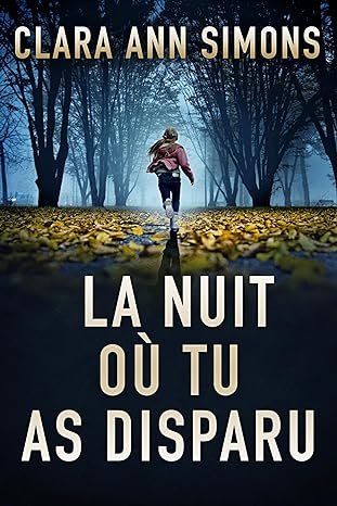 La nuit où tu as disparu