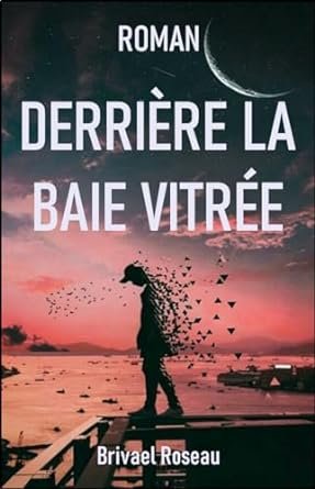Derrière la baie vitrée