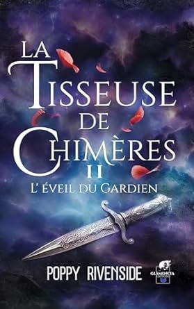 La Tisseuse de chimères, Tome 2 : L'Éveil du gardien