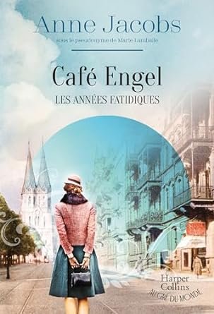 Café Engel, Tome 2 : Les années fatidiques