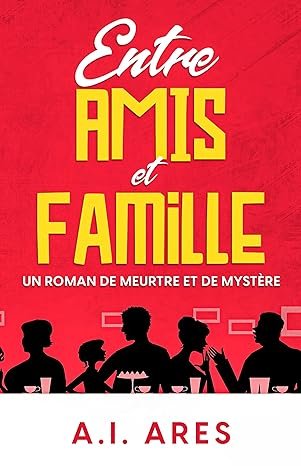 Entre Amis et Famille