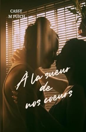 À la sueur de nos cœurs