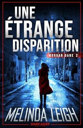 Morgan Dane, Tome 2 : Une étrange disparition