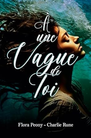 A une Vague de Toi