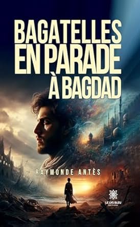 Bagatelles en parade à Bagdad