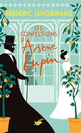 Arsène Lupin, Tome 5 : Les Confessions d'Arsène Lupin