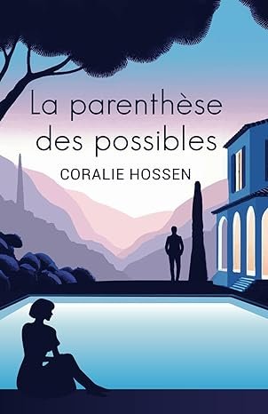 La Parenthèse Des Possibles