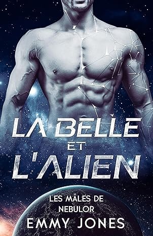 Les Mâles de Nebulor, Tome 1 : La Belle et l'Alien