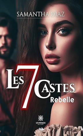 Les 7 castes : Rebelle