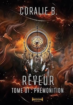 Rêveur, Tome 1 : Prémonition