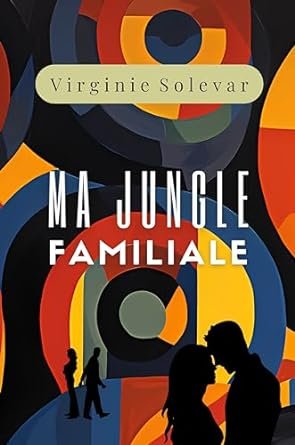 Ma jungle familiale