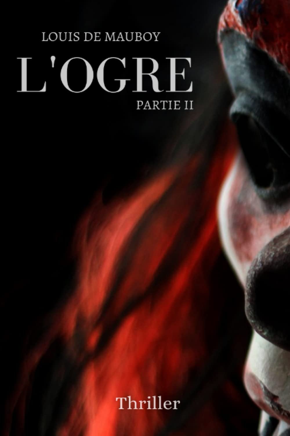L'Ogre ,Partie II