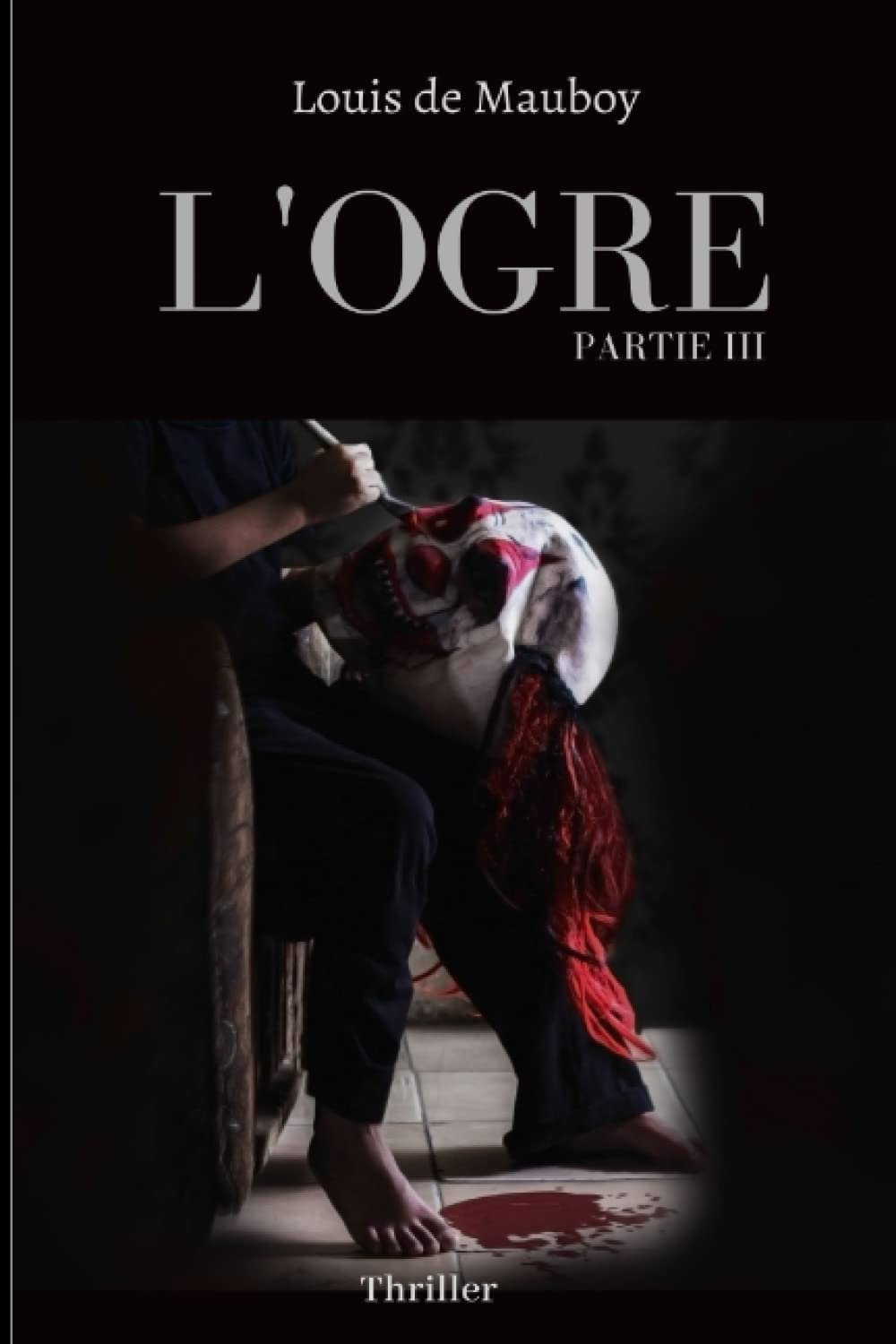 L'OGRE, partie III