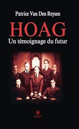Hoag: Un témoignage du futur