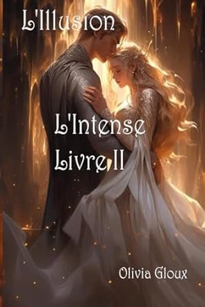 L'Intense, Tome 2:  L'Iillusion